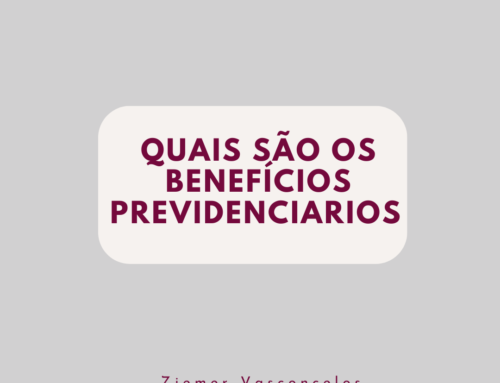 QUAIS SÃO OS BENEFÍCIOS PREVIDENCIARIOS